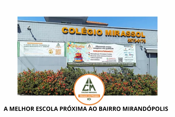 Colégio Mirassol: A Melhor Escola Próxima ao Bairro Mirandópolis