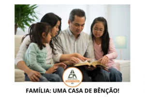 Família: Uma casa de Bênção!